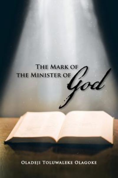 Cover for Oladeji Toluwaleke Olagoke · The Mark of the Minister of God (Paperback Book) (2013)