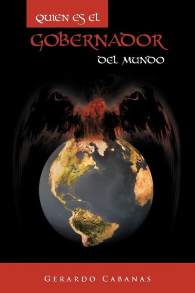 Cover for Gerardo Cabanas · Quien Es El Gobernador Del Mundo (Paperback Book) (2012)