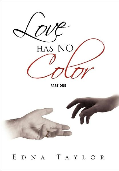 Cover for Edna Taylor · Love Has No Color Part One (Inbunden Bok) (2012)