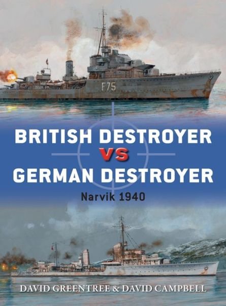 Cover for David Greentree · British Destroyer vs German Destroyer: Narvik 1940 - Duel (Paperback Bog) (2018)