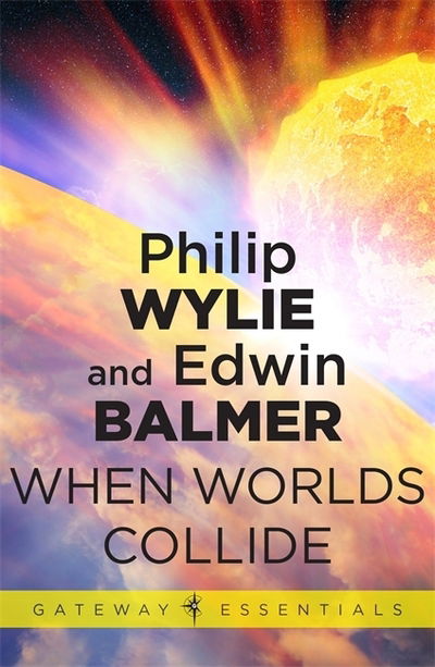 Cover for Philip Wylie · When Worlds Collide - Gateway Essentials (Pocketbok)