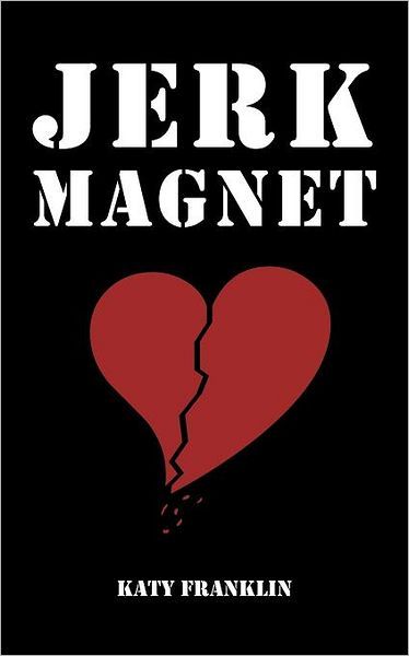 Cover for Katy Franklin · Jerk Magnet (Pocketbok) (2012)