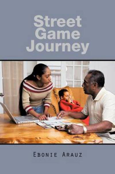 Cover for Ebonie Arauz · Street Game Journey (Paperback Bog) (2012)