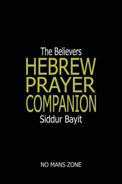 Cover for Nmz Theodore Meredith Tm · Siddur Bayit the Believers Hebrew Prayer Companion: the Believers Hebrew Prayer Companion (Paperback Bog) (2012)