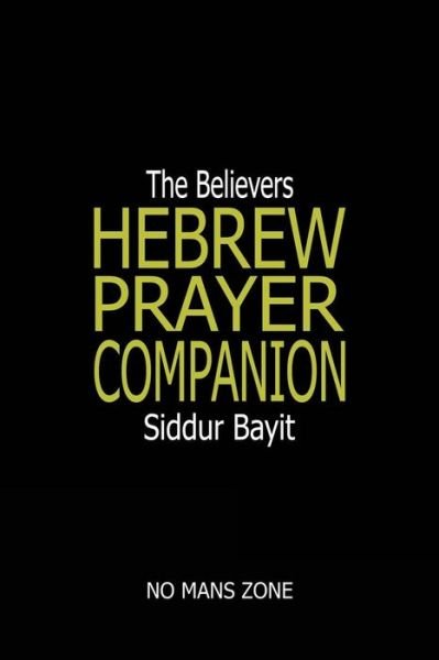 Cover for Nmz Theodore Meredith Tm · Siddur Bayit the Believers Hebrew Prayer Companion: the Believers Hebrew Prayer Companion (Paperback Book) (2012)