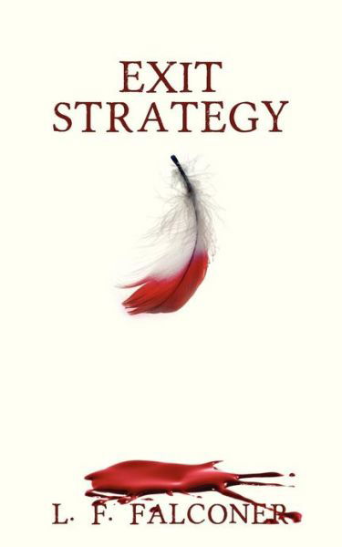 Cover for L F Falconer · Exit Strategy (Paperback Bog) (2013)