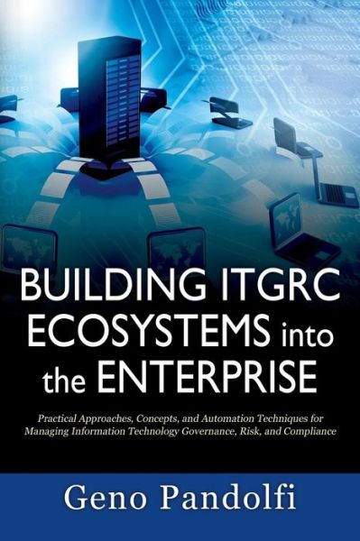 Cover for Geno Pandolfi · Building ITGRC Ecosystems into the Enterprise (Paperback Book) (2018)