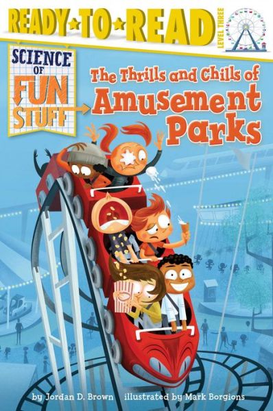 The Thrills and Chills of Amusement Parks - Jordan D Brown - Books - Simon Spotlight - 9781481428583 - February 17, 2015