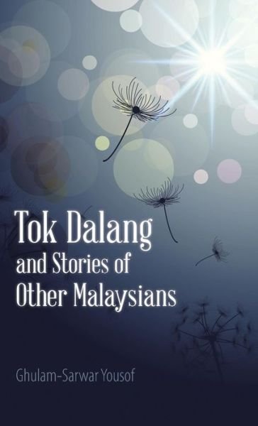 Cover for Ghulam-sarwar Yousof · Tok Dalang and Stories of Other Malaysians (Gebundenes Buch) (2014)