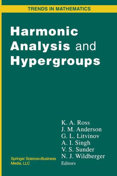 Harmonic Analysis and Hypergroups (Softcover Reprint of the Origi) - Ken Ross - Bücher - Birkhauser - 9781489901583 - 29. Juni 2013