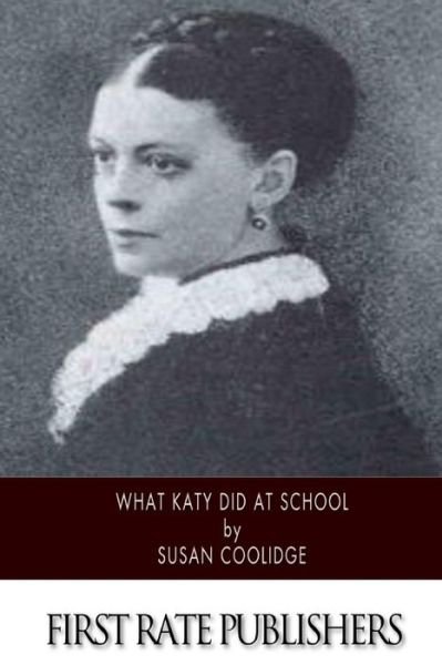 Cover for Susan Coolidge · What Katy Did at School (Paperback Bog) (2014)