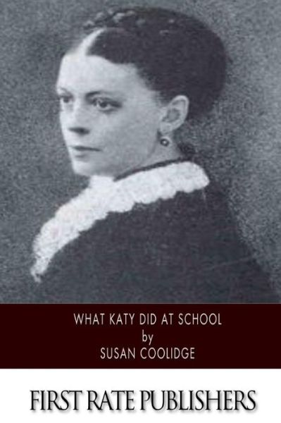 Cover for Susan Coolidge · What Katy Did at School (Taschenbuch) (2014)