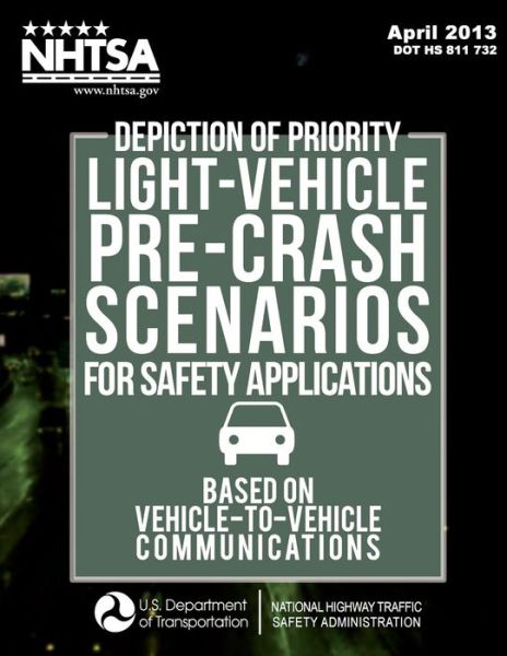 Cover for Wassim G Najm · Depiction of Priority Light-vehicle Pre-crash Scenarios for Safety Applications Based on Vehicle-to-vehicle Communications (Paperback Book) (2013)