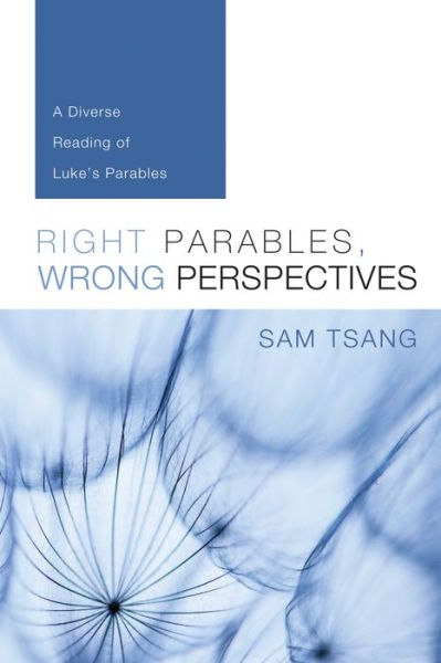 Cover for Sam Tsang · Right Parables, Wrong Perspectives (Book) (2015)