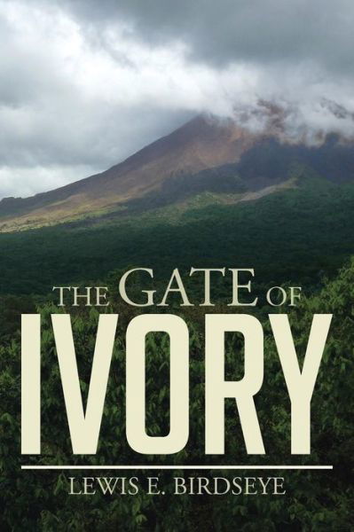 Cover for Lewis E. Birdseye · The Gate of Ivory (Paperback Book) (2014)
