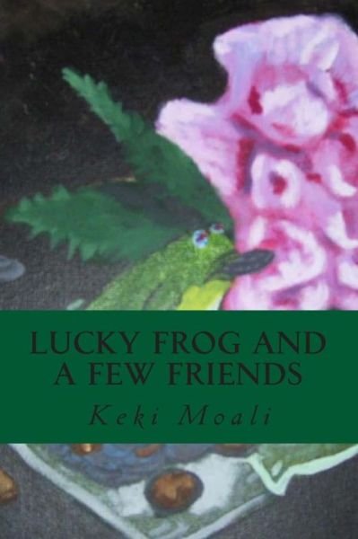 Cover for Keki Moali · Lucky Frog and a Few Friends (Pocketbok) (2014)