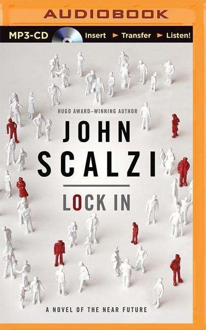 Cover for John Scalzi · Lock in (Narrated by Amber Benson) (MP3-CD) [Mp3 Una edition] (2014)
