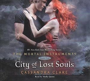 Cover for Cassandra Clare · City of Lost Souls The Mortal Instruments Series, book 5 (CD) (2019)