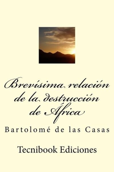 Cover for Bartolome De Las Casas · Brevisima Relacion De La Destruccion De Africa (Paperback Bog) (2015)