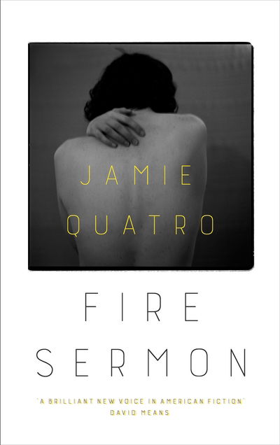 Cover for Jamie Quatro · Fire Sermon (Hardcover Book) (2018)