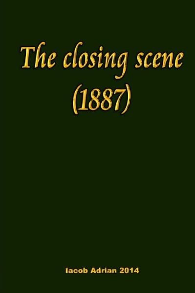 Cover for Iacob Adrian · The Closing Scene (1887) (Pocketbok) (2015)