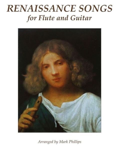 Cover for Mark Phillips · Renaissance Songs for Flute and Guitar (Paperback Book) (2015)