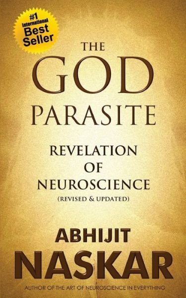 Cover for Abhijit Naskar · The God Parasite: Revelation of Neuroscience (Pocketbok) (2015)