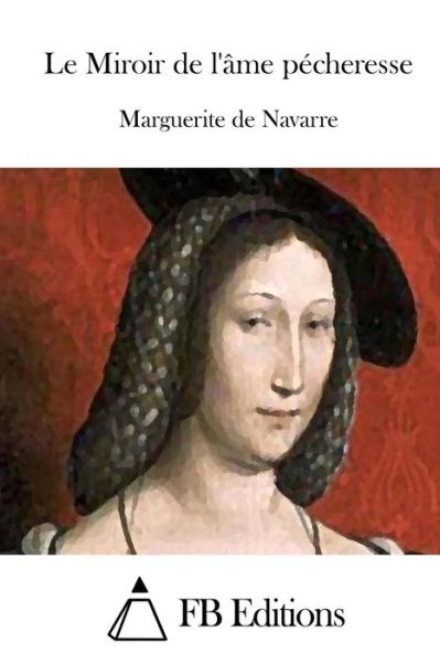 Cover for Marguerite De Navarre · Le Miroir De L'ame Pecheresse (Paperback Book) (2015)