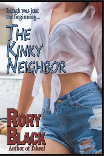Cover for Rory Black · The Kinky Neighbor (Paperback Book) (2015)