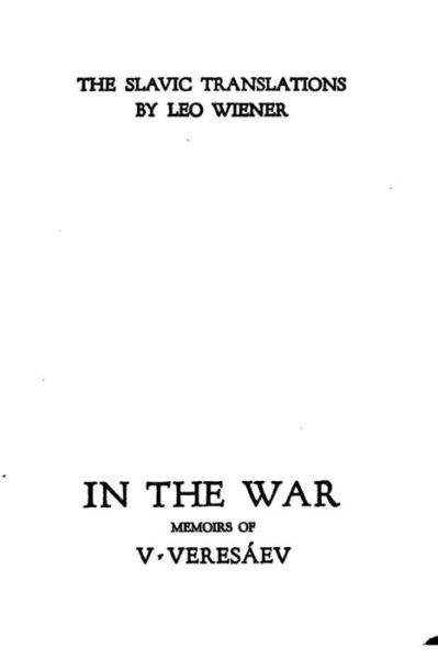 Cover for Leo Wiener · In the War, Memoirs of V. Veresaev (Paperback Book) (2015)