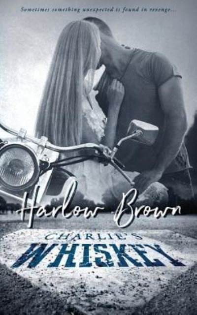 Cover for Harlow Brown · Charlie's Whiskey (Paperback Book) (2017)
