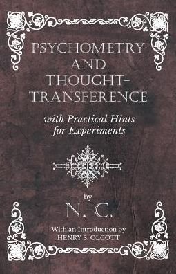 Cover for N C · Psychometry and Thought-Transference with Practical Hints for Experiments - With an Introduction by Henry S. Olcott (Paperback Book) (2019)