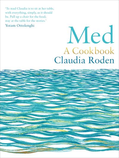 Med: A Cookbook - Claudia Roden - Bøker - Ebury Publishing - 9781529108583 - 2. september 2021