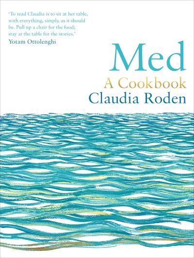 Cover for Claudia Roden · Med: A Cookbook (Hardcover Book) (2021)