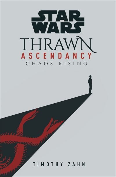 Cover for Timothy Zahn · Star Wars: Thrawn Ascendancy: (Book 1: Chaos Rising) - Thrawn Ascendancy (Hardcover Book) (2020)