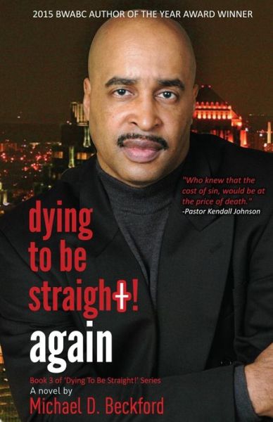 Cover for Michael D Beckford · Dying to Be Straight! Again (Paperback Book) (2016)