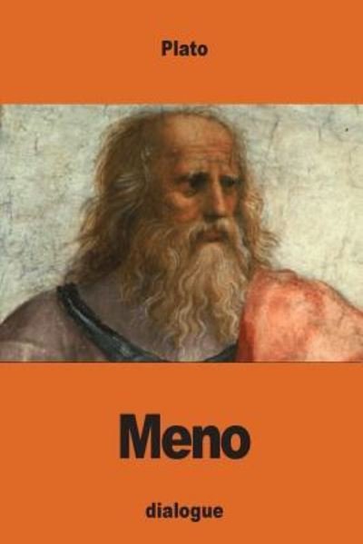 Meno - Plato - Livres - Createspace Independent Publishing Platf - 9781539897583 - 4 novembre 2016