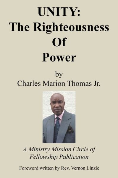 Cover for Charles Marion Thomas Jr · Unity the Righteousness of Power (Paperback Book) (2018)