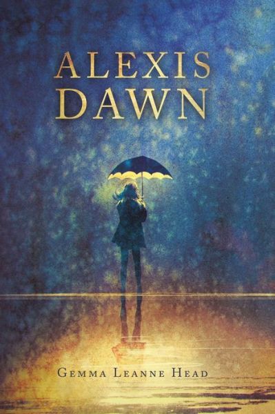 Cover for Gemma Leanne Head · Alexis Dawn (Paperback Book) (2018)