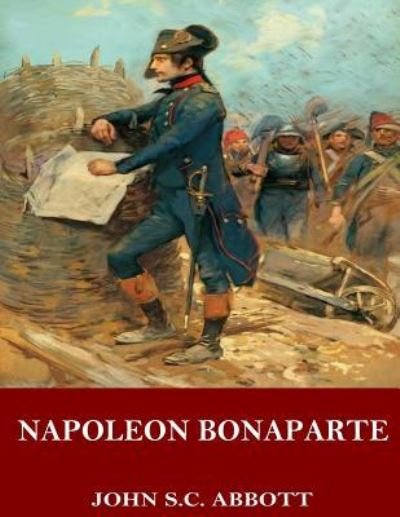 Cover for John S C Abbott · Napoleon Bonaparte (Paperback Book) (2017)