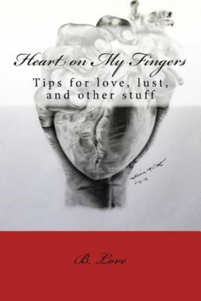 Cover for B. Love · Heart on My Fingers (Paperback Book) (2017)