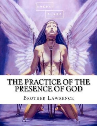 Cover for Sheba Blake · The Practice of the Presence of God (Pocketbok) (2017)