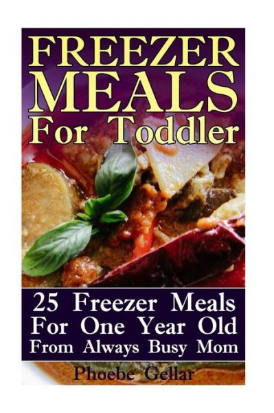 Cover for Phoebe Gellar · Freezer Meals for Toddler (Paperback Book) (2017)