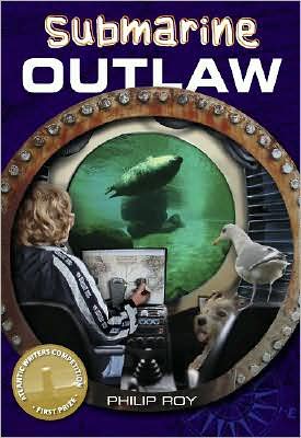 Submarine Outlaw - Philip Roy - Książki - Ronsdale Press - 9781553800583 - 3 sierpnia 2021