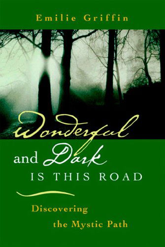 Cover for Emilie Griffin · Wonderful and Dark is This Road (Pocketbok) (2004)