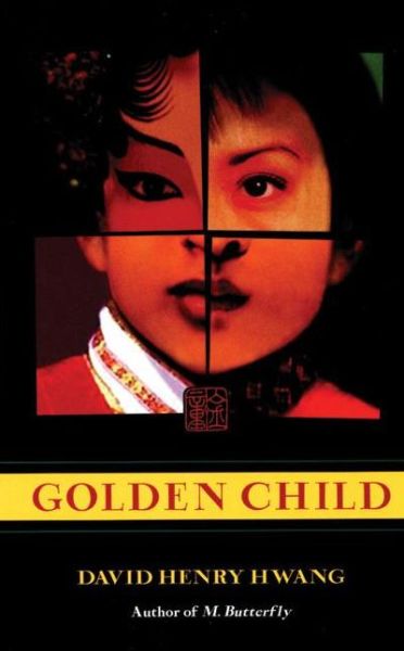Golden Child - David Henry Hwang - Books - Theatre Communications Group Inc.,U.S. - 9781559361583 - November 19, 1998