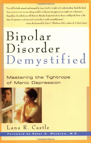 Bipolar Disorder Demystified: Mastering the Tightrope of Manic Depression - Demystified - Lana R. Castle - Libros - Marlowe & Co - 9781569245583 - 30 de enero de 2003