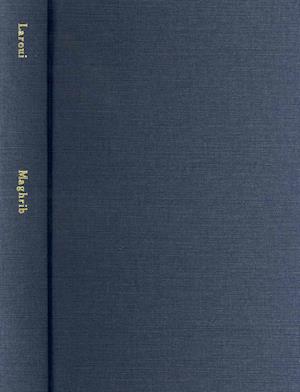 The History of the Maghrib: an Interpretive Essay (Acls History E-book Project Reprint Series) - Abdallah Laroui - Books - ACLS History E-Book Project - 9781597402583 - February 6, 2006