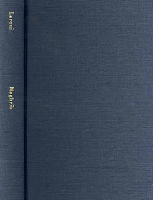 Cover for Abdallah Laroui · The History of the Maghrib: an Interpretive Essay (Acls History E-book Project Reprint Series) (Hardcover Book) (2006)