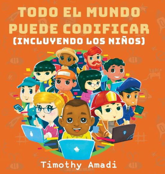 Cover for Timothy Amadi · Todo el mundo puede codificar (Inbunden Bok) (2019)